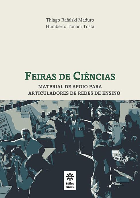 Feira de Ciências: material de apoio para articuladores de redes de ensino
